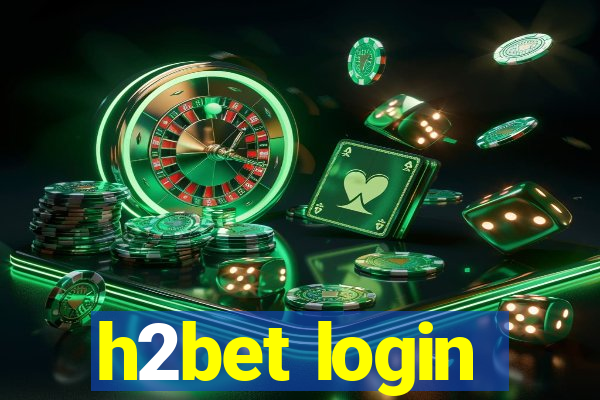 h2bet login
